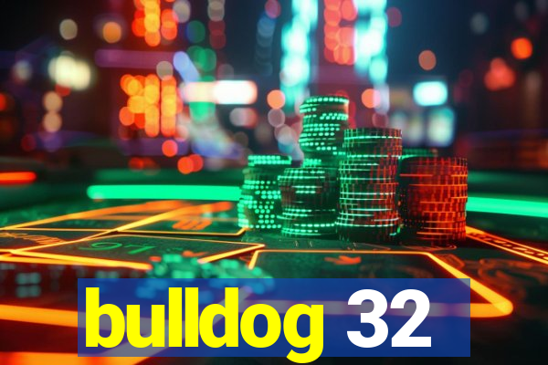 bulldog 32